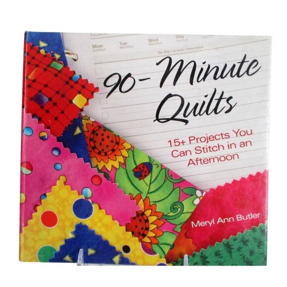 90-Minute Quilts By Meryl Ann Butler 15+ Projects You Can Stitch In An Afternoon - Picture 1 of 3